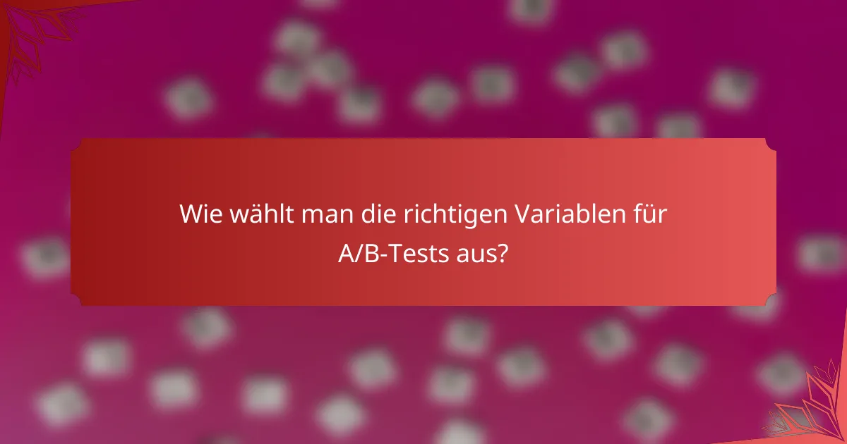 Wie wählt man die richtigen KPIs für A/B-Tests aus?