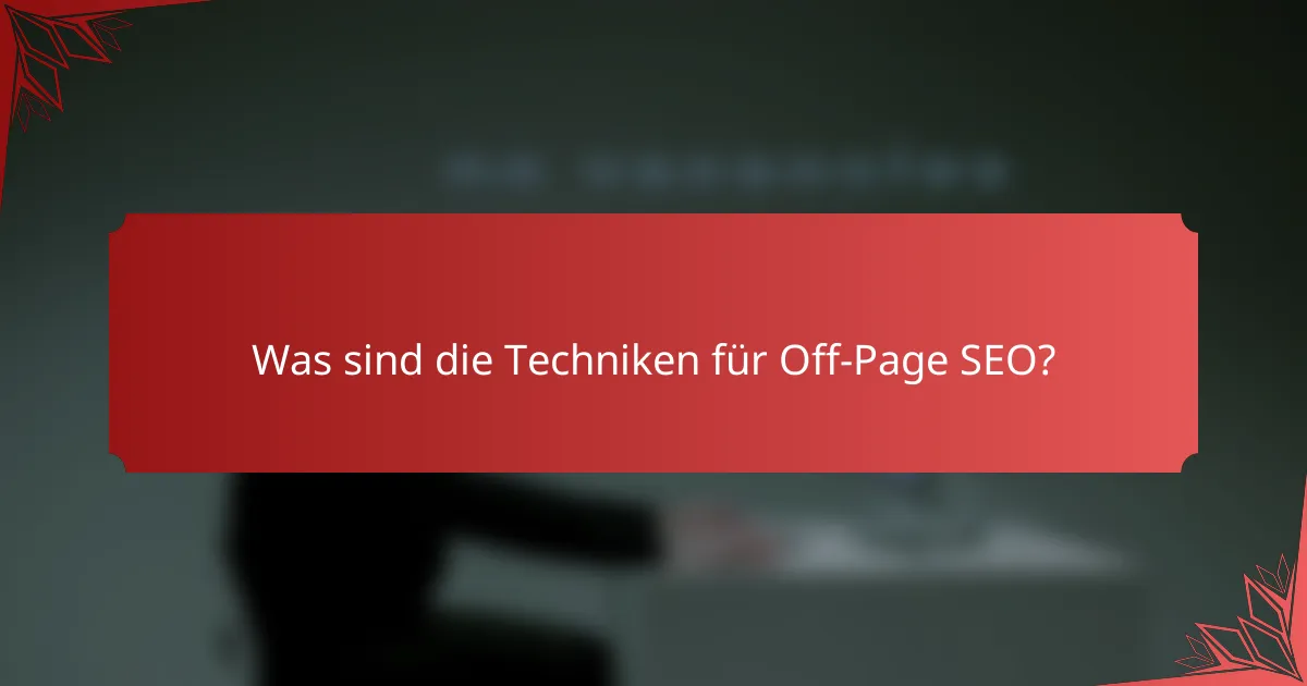 Was sind die Techniken für Off-Page SEO?