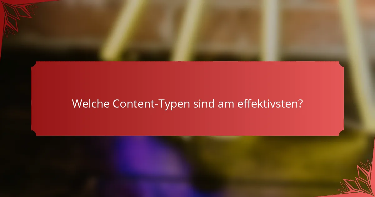 Welche Content-Typen sind am effektivsten?